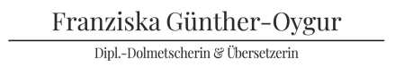 Franziska Günther-Oygur | Dolmetscherin & Übersetzerin